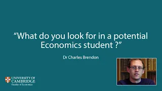 What do you look for in a potential Economics student ? (Part 2)