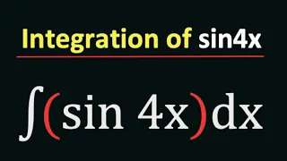 What is the Integration of sin4x || Sin4x Integration || How to integrate sin4x
