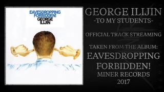 George Ilijin - "To My Students" (Official Audio)