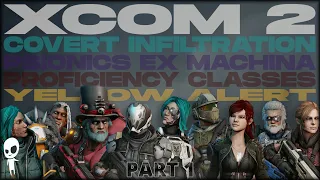 Not Your Mama's Gatecrasher! // XCOM 2 WOTC 2021 MODDED // Part 1 // COVERT INFILTRATION