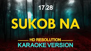 SUKOB NA - 17:28 (KARAOKE Version)