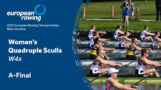 2023 European Rowing Championships - Women's Quadruple Sculls - A-Final