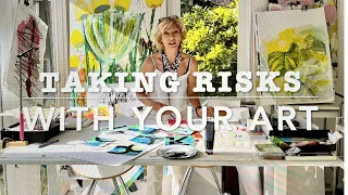 TAKING RISKS WITH YOUR ART