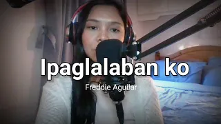 Ipaglalaban ko - Freddie Aguilar |Sally Grinnell cover