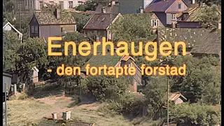 Enerhaugen - den fortapte forstad