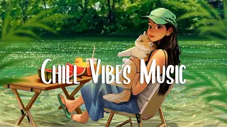 Chill Music Playlist 🍀 Positive songs to start your Good Day | Morning vibes music