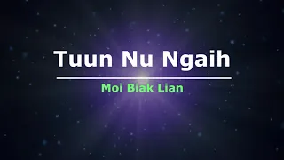 Tuun Nu Ngaih | Moi Biak Lian | Karaoke | Lamal