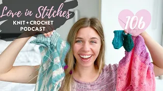 Knitty Natty | Love in Stitches Knit & Crochet Podcast | Episode 106