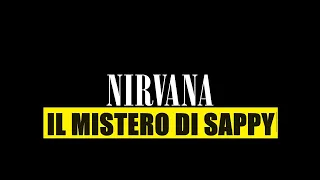 NIRVANA: IL MISTERO DI SAPPY