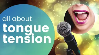 Exercises to Remove Tongue Tension in Singing