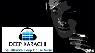 Serhat Durmuş Ft. Zerrin - Hislerim (Mustafa Güney Remix)   #DeepKarachi