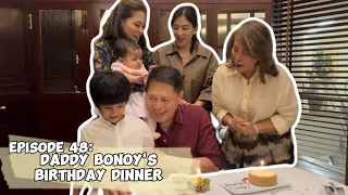 Ep 48: Daddy Bonoy's Birthday Dinner | Bonoy & Pinty Gonzaga