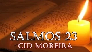 Salmos 23 - Cid Moreira