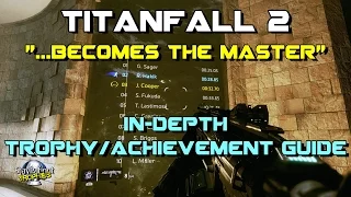 Titanfall 2 | "...Becomes the Master" - Trophy/Achievement Guide Part 1 (Easiest Method)
