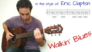 Walkin' Blues - in the style of Eric Clapton - Guitar lesson / tutorial / cover with tab