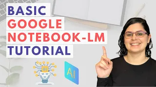 Basic Google NotebookLM Tutorial for Educators