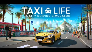 Устроился в Такси на пол ставки / Taxi Life: A City Driving Simulator Обзор