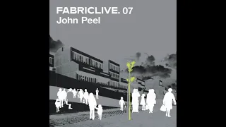 Fabriclive 07 - John Peel (2002) Full Mix Album