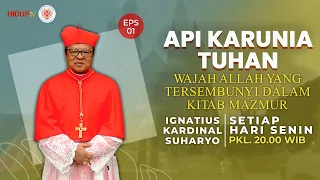 API KARUNIA TUHAN EPS 01: "WAJAH ALLAH YANG TERSEMBUNYI DALAM KITAB MAZMUR"