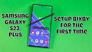 Samsung Galaxy S23 / Plus : Setup Bixby For The First Time