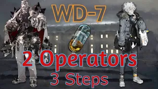 [Arknights] WD-7 2 Operator Trust Farm (3 Steps)