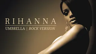 Umbrella // Rock Version // Rihanna