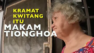 KRAMAT KWITANG ITU MAKAM TIONGHOA