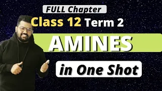 Amines Full Chapter | Chemistry Class 12 Term 2 | One Shot #amines