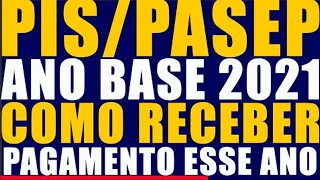 PIS PASEP PAGAMENTO 2022 ANO BASE 2021 COMO RECEBER MEU ABONO SALARIAL DESSE ANO 2022 PASSP A PASSO