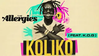 The Allergies -  Koliko (feat. K.O.G)