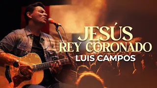 Luis Campos - Jesús Rey Coronado