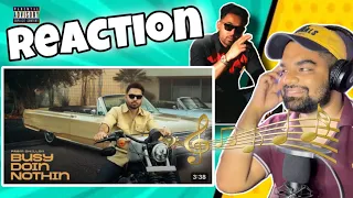 Busy Doin Nothing | REACTION | Prem Dhillon | San B