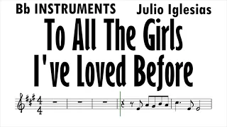 To All The Girls I've Love Before Bb Instruments Sheet Music Backing Track Play Along Partitura