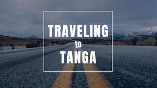 Traveling From Mombasa, Kenya To Tanga, Tanzania