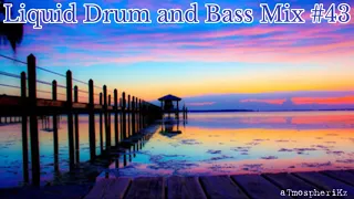 Liquid Drum and Bass Mix 2021 #43