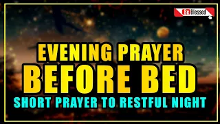 Evening Prayer Before Going To Bed _ be blessed - A Night Prayer -Lord, As I prepare to rest my head