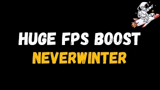 Neverwinter: Extreme increase in performance and FPS | Optimization Guide