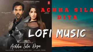 Slowed And Reverb || ACHHA SILA DIYA || B PRAAK #newsong #tseries