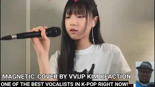 'Magnetic' COVER by VVUP Kim Reaction! (ONE OF THE BEST VOCALISTS IN K-POP RIGHT NOW!)