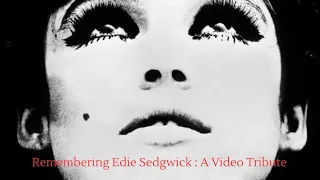 Remembering Edie Sedgwick A Video Tribute 1960s Warhol Superstar, Model, Actress and Youthquaker