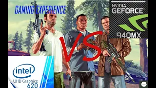 Intel UHD 620 vs Nvidia GeForce 940MX | Gaming Experience | GTA V