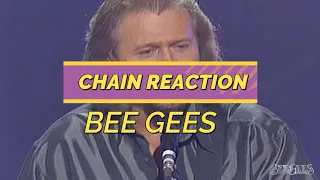 BEE GEES:  CHAIN REACTION