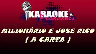 MILIONÁRIO E JOSE RICO - A CARTA ( KARAOKE )