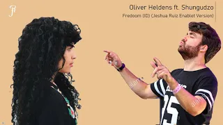 Oliver Heldens ft.  Shungudzo - Fredoom For My People (ID) (Jeshua Ruiz Enablet Version) (OUT 19/12)