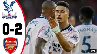 Crystal Palace Vs Arsenal 0 - 2 Extended Highlights & All Goals 2022 HD