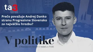 Prečo považuje Andrej Danko stranu Progresívne Slovensko za najväčšiu hrozbu?