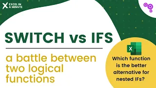 COMPARING THE IF, IFS, AND SWITCH FUNCTION IN EXCEL BY EXCEL IN A MINUTE