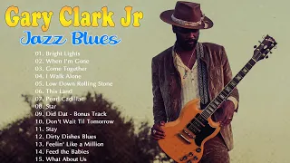 Gary Clark Jr Full Album 2022 ~ Collection of the best songs of Gary Clark Jr