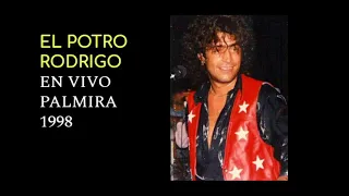 EL POTRO RODRIGO - EN VIVO PALMIRA 1998