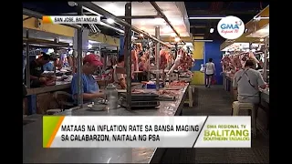 Balitang Southern Tagalog: Mataas na inflation rate sa bansa maging sa CALABARZON, naitala ng PSA